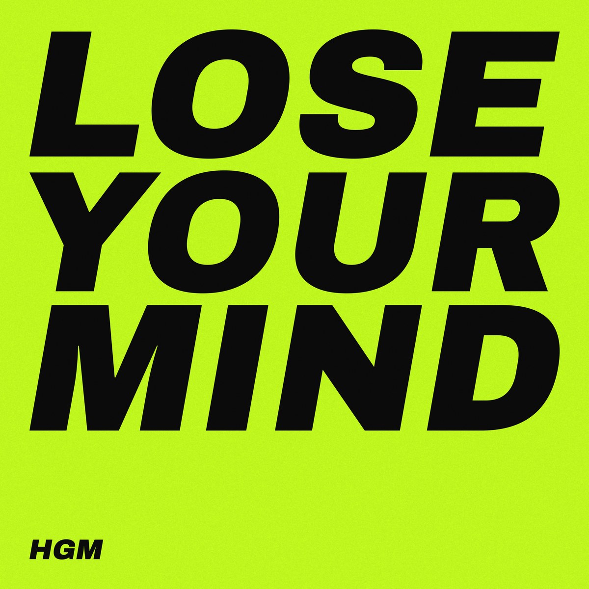 Cover art for “Lose Your Mind” by HGM